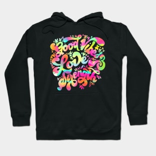 Good vibes, love and strength Hoodie